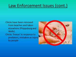 Law Enforcement Issues (cont.)